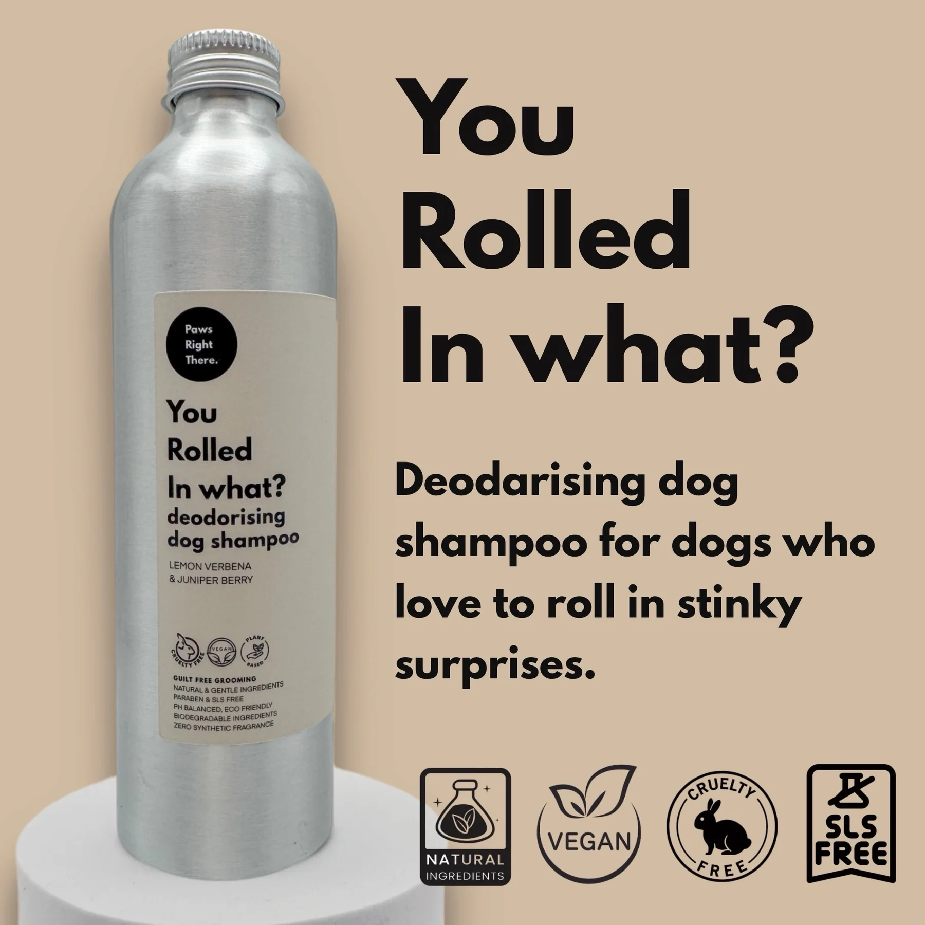 Paws Right There - "You Rolled in What?" Shampoo